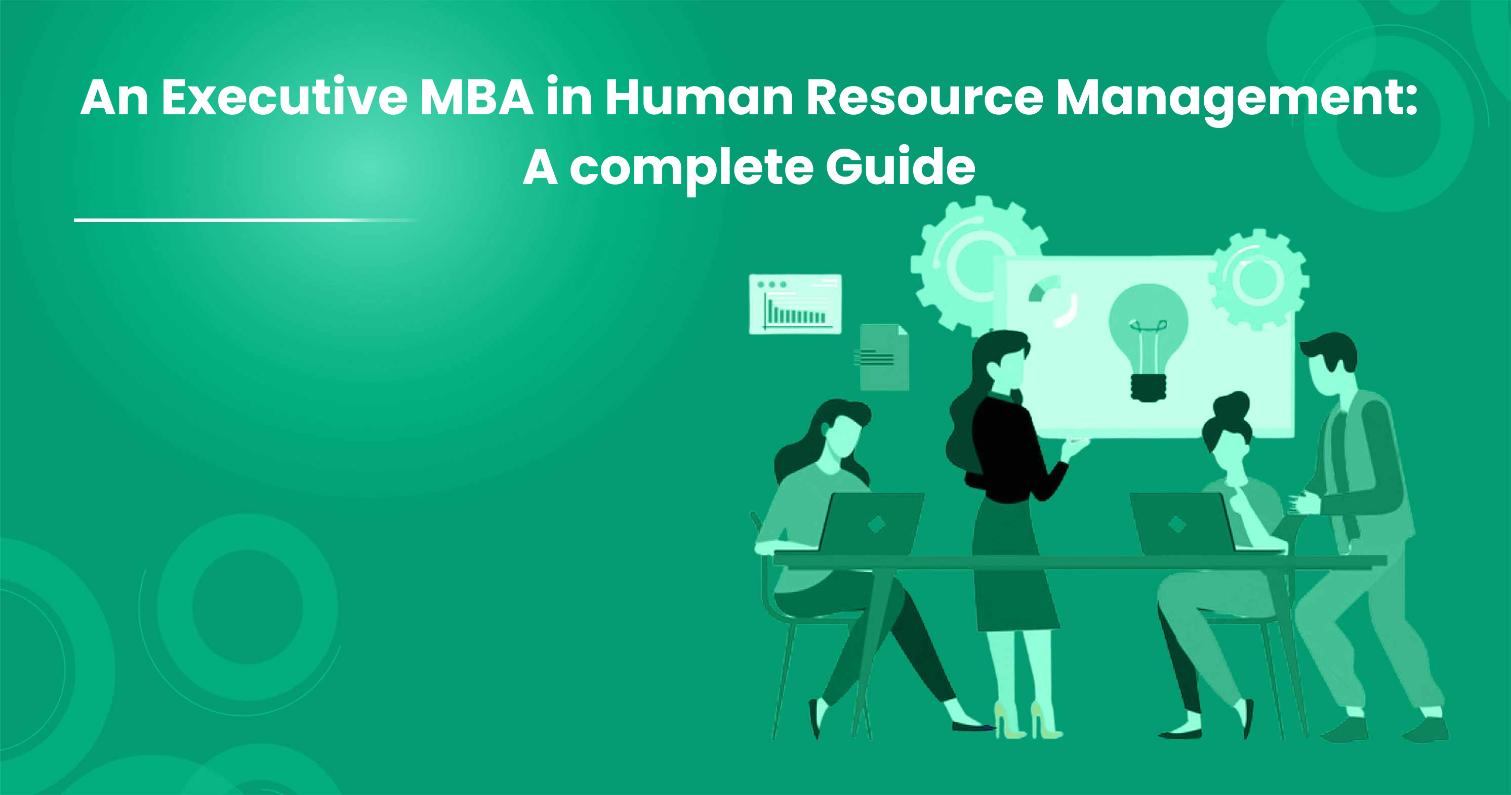 An Executive MBA in Human Resource Management: A complete Guide